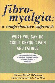 Fibromyalgia: A Comprehensive Approach: What You Can Do About Chronic Pain and Fatigue      Paperback – Bargain Price, August 1, 1996