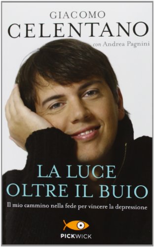 La luce oltre il buio. Il mio cammino nella fede per vincere la depressione La luce oltre il buio. Il mio cammino nella fede per vincere la depressione