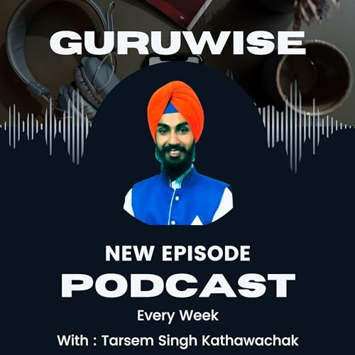 Soulful Scriptures: Exploring Shri Guru Granth Sahib Ji with Tarsem Singh Podcast Por  arte de portada