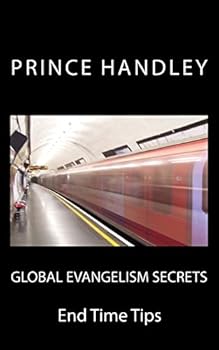 Paperback Global Evangelism Secrets: End Time Tips Book