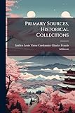  Primary Sources, Historical Collections