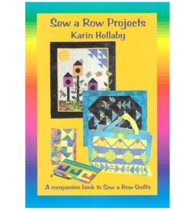 [(Sew a Row Projects)] [ By (author) Karin Hellaby ] [October, 2011]