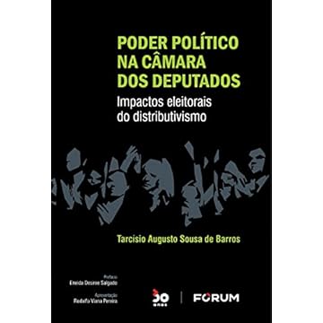 Capa do livro Poder Político na Câmara dos Deputados: Impactos eleitorais do distributivismo
