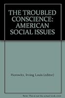 THE TROUBLED CONSCIENCE: AMERICAN SOCIAL ISSUES B000T8AV2K Book Cover