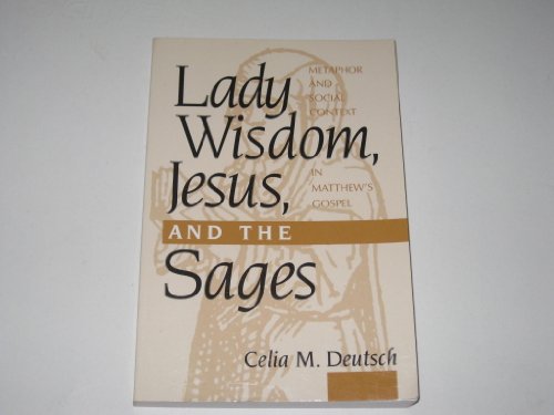 Lady Wisdom, Jesus, and the Sages: Metaphor and... 156338163X Book Cover