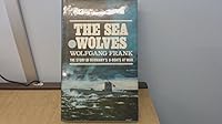 The sea wolves: The story of Germany's U-boats at war 070410024X Book Cover