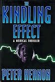 The Kindling Effect: A Medical Thriller