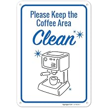 Keep Coffee Area Clean Sign, 10x7 Inches, Rust Free .040 Aluminum, Fade Resistant, Made in USA