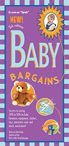 Baby Bargains: Secrets to Saving 20% to 50% on Baby Furinture, Eq...
