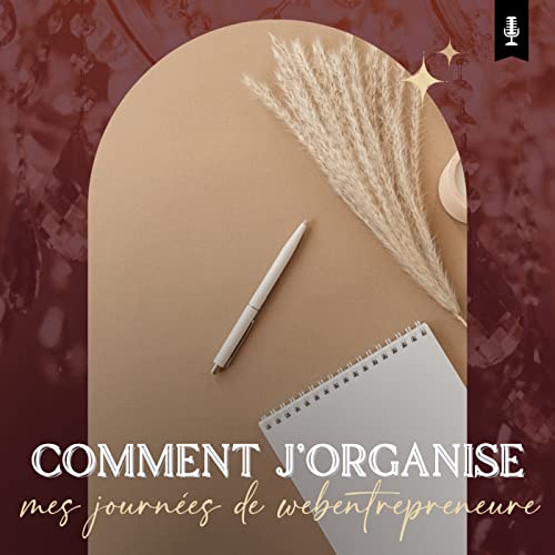 Comment j’organise mes journées de webentrepreneure 👩🏻‍💻👑