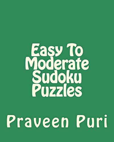 Easy To Moderate Sudoku Puzzles: Entertaining Puzzles For Fun and Relaxation