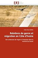 Relations de Genre Et Migration En Côte d''ivoire 6131532125 Book Cover