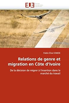 Paperback Relations de genre et migration en côte d''ivoire [French] Book