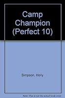 CAMP CHAMPION #6 (Perfect 10, No 6) 0449145948 Book Cover