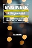 D86: ENGINEER n. [en~juh~neer] An organism that thrives on caffeine and last minute work: 120 Pages, 6' x 9', Ruled notebook
