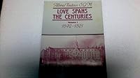 Love Spans the Centuries Volume I 1642 - 1821 2920417134 Book Cover