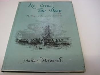 Hardcover No Sea Too Deep: The History of Oceanographic Instruments Book