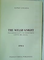 The Welsh Knight: Paradoxicality in Chretien's Erec Et Enide (French Forum Monographs; No. 6) 0917058054 Book Cover