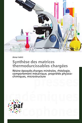 Synthèse des matrices thermodurcissables chargées: Résine époxyde,charges minérales, rhéologie, comportement mécanique, propriétés physico-chimiques,...