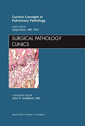 Buy Current Concepts in Pulmonary Pathology, An Issue of Surgical ...