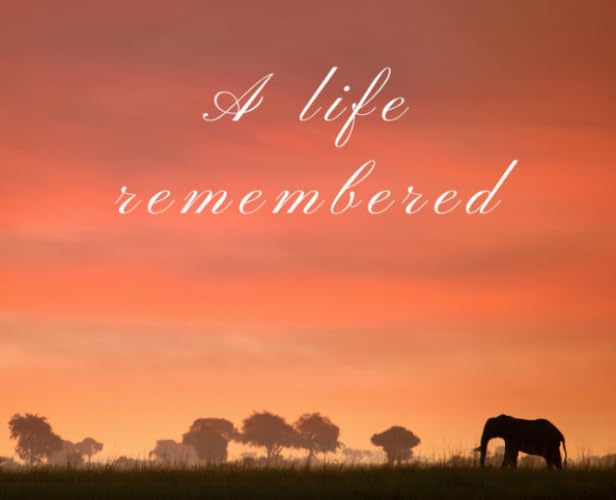A Life Remembered Guest Book for Funeral and Memorial Services,