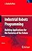 Industrial Robots Programming: Building Applications for the Factories of the Future