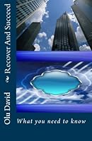 Recover And Succeed: What you need to know 1456376020 Book Cover