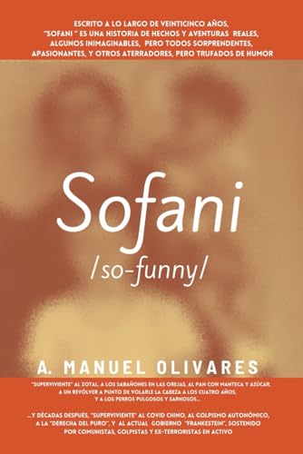 "SOFANI": Escrito a lo largo de veinticinco años, “Sofani” relata solo hechos reales