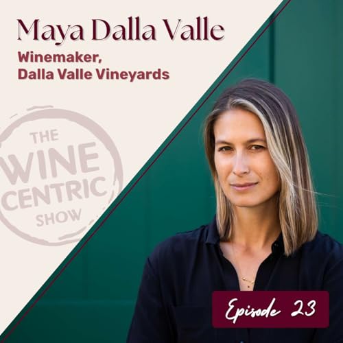 『Maya Dalla Valle: Redefining Napa Winemaking & Cabernet Franc』のカバーアート