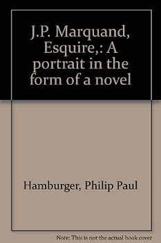 Paperback J.P. Marquand, Esquire,: A portrait in the form of a novel Book