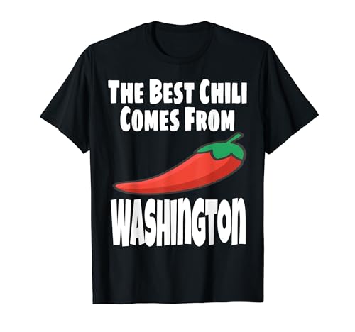 Il miglior peperoncino arriva da Washington Funny Chili Cook Off Maglietta