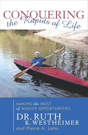 Conquering the Rapids of Life: Making the Most of Midlife Opportunities: Making the Most of Midlife Opportunites book cover
