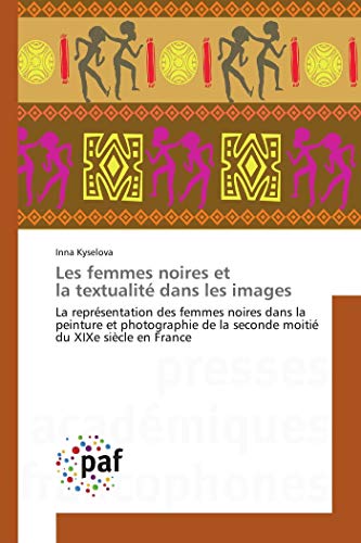 Les Femmes Noires Et La Textualité Dans Les Images (Omn.Pres.Franc.) (French Edition)
