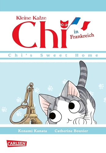 Kleine Katze Chi in Frankreich: Liebevolle Fortsetzung der beliebten Alltagsabenteuer aus kindlicher Perspektive (German Edition)