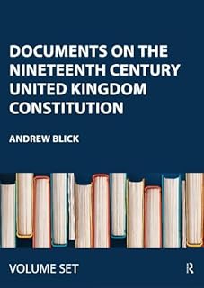 Documents on the Nineteenth Century United Kingdom Constitution