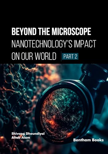 Beyond the Microscope: Nanotechnology's Impact ... B0G25YGY1D Book Cover