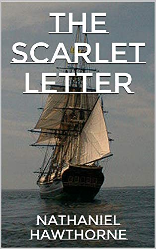 The Scarlet Letter (Illustrated) (English Edition)