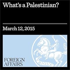 What&rsquo;s a Palestinian? Audiobook By Zachary J. Foster cover art