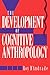 The Development of Cognitive Anthropology