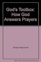 God's Toolbox: How God Answers Prayers 0970296231 Book Cover