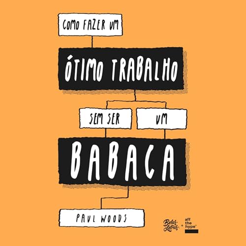 Como fazer um ótimo trabalho sem ser um babaca Audiolibro Por Paul Woods arte de portada