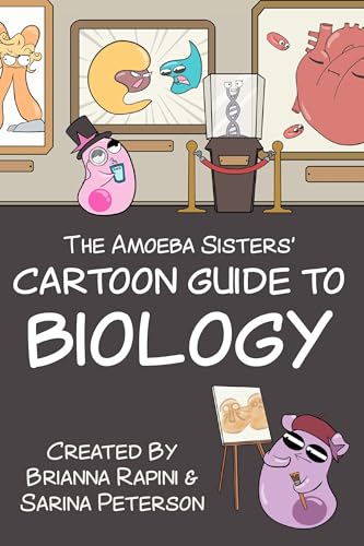 Dragonfruit Peterson, Sarina The Amoeba Sisters' Cartoon Guide To Biology: Science Simplified cover