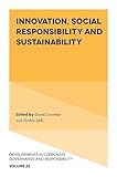 Innovation, Social Responsibility and Sustainability (Developments in Corporate Governance and Responsibility, 22)