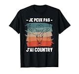 Je Peux Pas J'ai Country Parfait pour tout campagnard qui aime aller à la campagne.