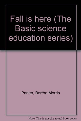 Fall is here (The Basic science education series) B0007H94Q2 Book Cover