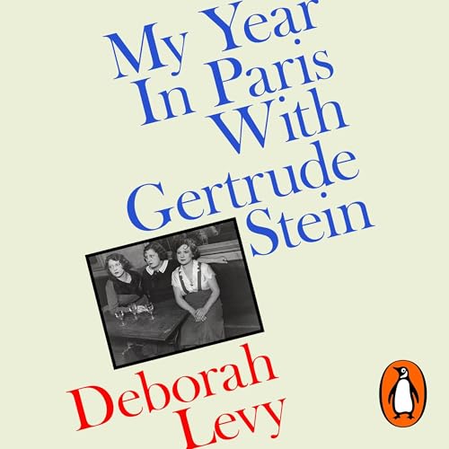 My Year in Paris with Gertrude Stein Audiolibro Por Deborah Levy arte de portada