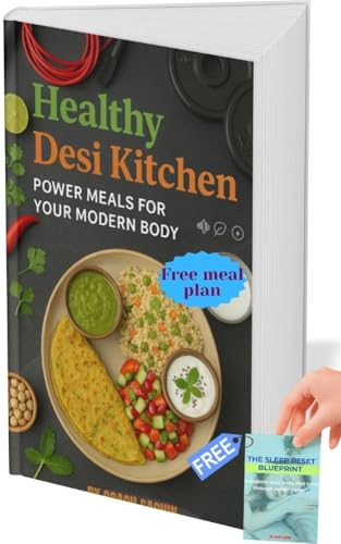 Healthy Desi Kitchen: Power Meals For Your Modern Body; 20+ tasty meal in form of breakfast, lunch, snack and dinner. And many healthy beverages option ( contain grocery list and sample meal plan)