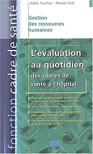 LAMARRE EDITION - L EVALUATION AU QUOTIDIEN DES CADRES DE SANTE A L HOPITAL: GESTION DES RESSOURCES HUMAINES - -51%