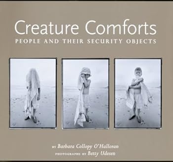 Hardcover Creature Comforts: People and Their Security Objects Book