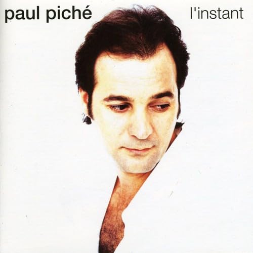 Paul Piche's L'Instant [Audio CD] Paul Piche